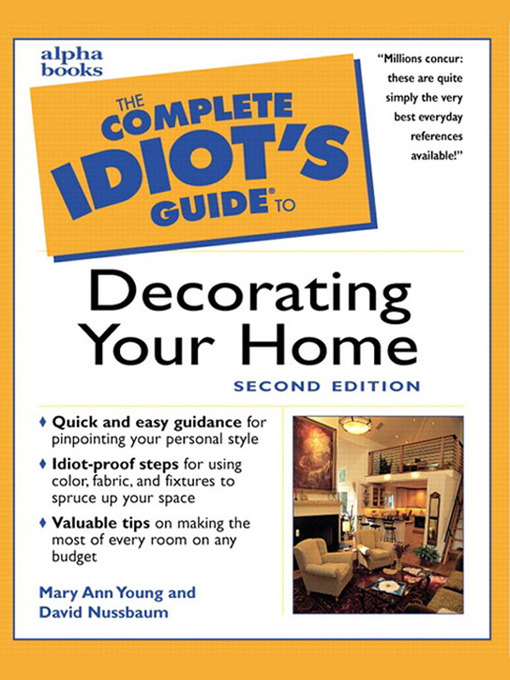 Title details for The Complete Idiot's Guide to Decorating Your Home, 2E by Mary Ann Young - Available